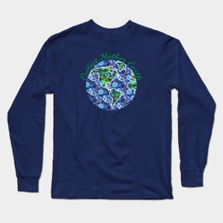 Protect Mother Earth Long Sleeve T-Shirt